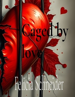 A Heartbeat Away from a Life Sentence - Felicia Schneider