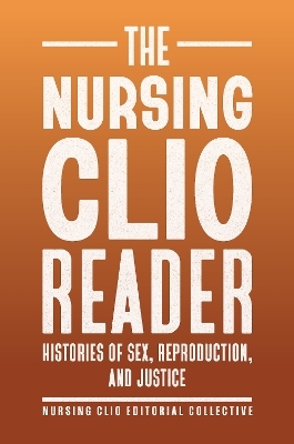 The Nursing Clio Reader