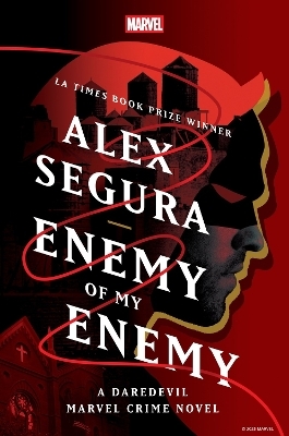 Enemy of My Enemy: A Daredevil Marvel Crime Novel - Alex Segura