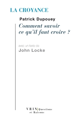 La Croyance - Patrick Dupouey