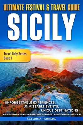 Ultimate Festival & Travel Guide Sicily