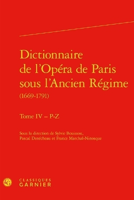 Dictionnaire de l'Opera de Paris Sous l'Ancien Regime - 