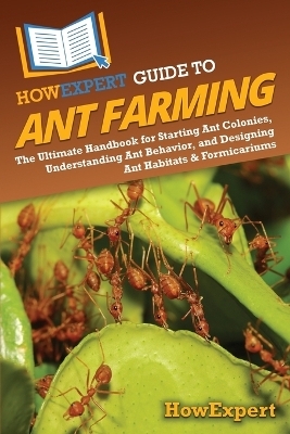 HowExpert Guide to Ant Farming -  HowExpert