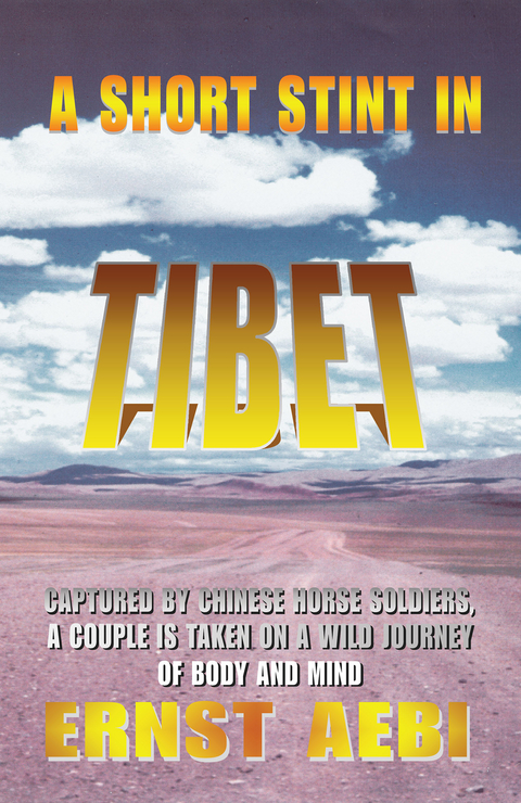 A Short Stint in Tibet - Ernst Aebi