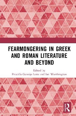 Fearmongering in Greek and Roman Literature and Beyond