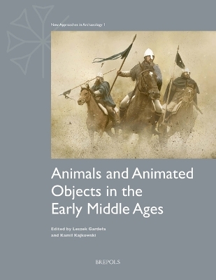 Animals and Animated Objects in the Early Middle Ages - 