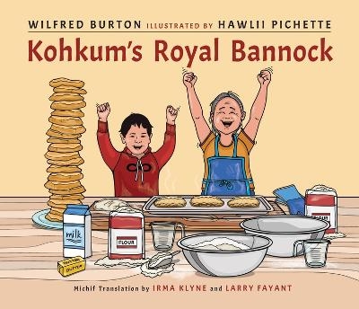 Kohkum's Royal Bannock - Wilfred Burton