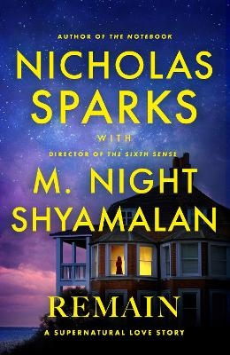 Remain - Nicholas Sparks, M. Night Shyamalan