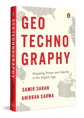 GeoTechnoGraphy - Samir Saran, Anirban Sarma