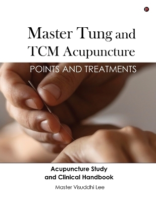Master Tung and TCM Acupuncture