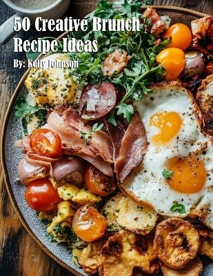 50 Creative Brunch Recipe Ideas