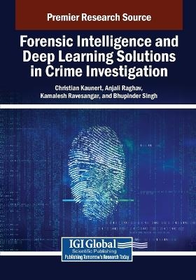 Forensic Intelligence and Deep Learning Solutions in Crime Investigation
