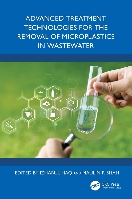 Advanced Treatment Technologies for the Removal of Microplastics in Wastewater - 
