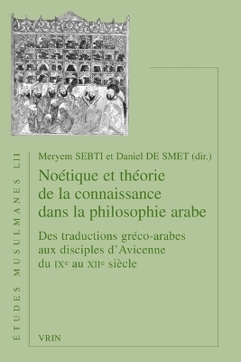 Noetique Et Theorie de la Connaissance Dans La Philosophie Arabe - 