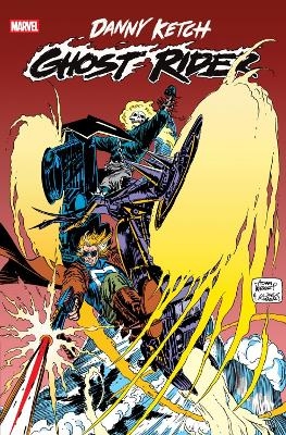Ghost Rider: Danny Ketch Omnibus Vol. 2 - Howard MacKie, Len Kamininski, Gregory Wright