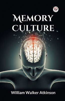 Memory Culture - William Walker Atkinson