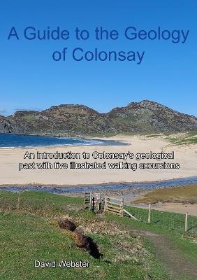 A Guide to the Geology of Colonsay - David Webster
