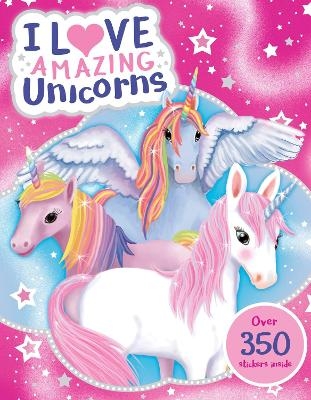 I Love Amazing Unicorns Sticker Activity Book -  Scholastic