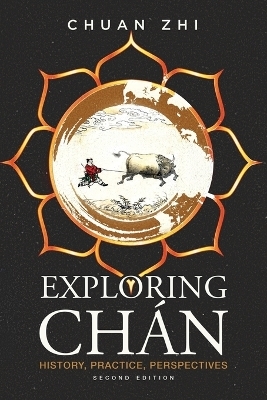Exploring Chan - Chuan Zhi