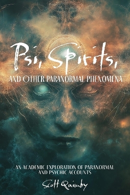 Psi, Spirits, and Other Paranormal Phenomena
