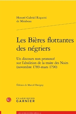 Les Bieres Flottantes Des Negriers - Honore-Gabriel Riquetti de Mirabeau