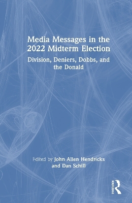 Media Messages in the 2022 Midterm Election - 