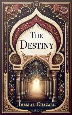 The Destiny - Ali Ucar