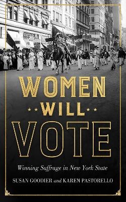 Women Will Vote - Susan Goodier, Karen Pastorello