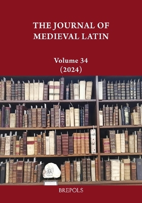 The Journal of Medieval Latin 34/2024 -  Brepols Publishers