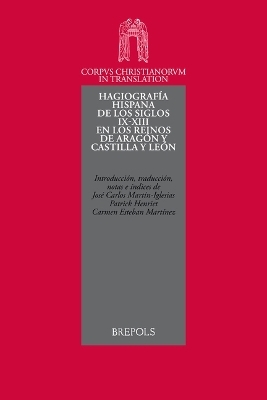 Hagiografia Hispana de Los Siglos IX-XIII En Los Reinos de Aragon Y Castilla Y Leon