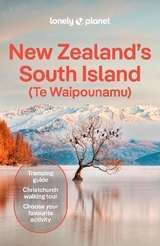 Lonely Planet New Zealand's South Island - Lonely Planet; Atkinson, Brett; Fea, Rosie; McLachlan, Craig; Turner, Elen