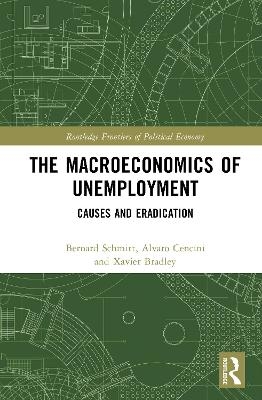 The Macroeconomics of Unemployment - Bernard Schmitt