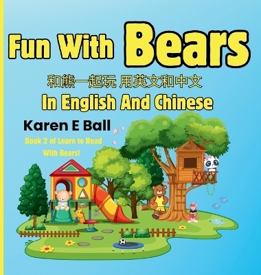 Fun With Bears In English And Chinese - Karen E Ball