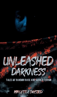 Unleashed Darkness - Mia Lyttle Twysted