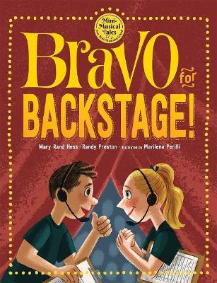 Bravo for Backstage! - Mary Rand Hess, Randy Preston