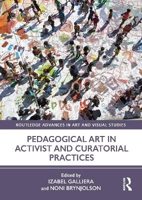 Pedagogical Art in Activist and Curatorial Practices - 