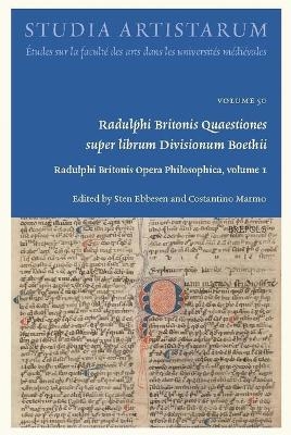 Radulphi Britonis Quaestiones Super Librum Divisionum Boethii