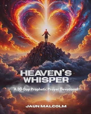 Heaven's Whisper - Jaun Malcolm