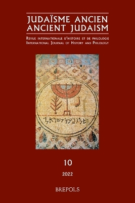 Judaisme Ancien - Ancient Judaism, 10, 2022 -  Brepols Publishers