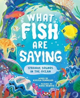 What Fish Are Saying - Kirsten Pendreigh