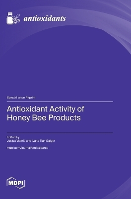 Antioxidant Activity of Honey Bee Products