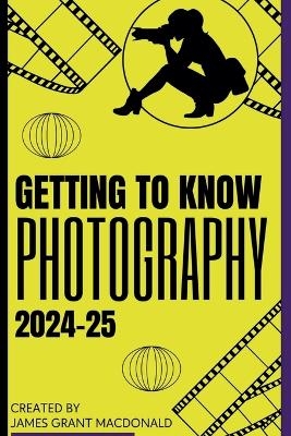 Getting to Know Photography
