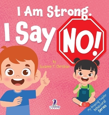 I Am Strong. I Say No! - Suzanne T Christian, Two Little Ravens