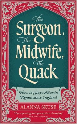 The Surgeon, The Midwife, The Quack
