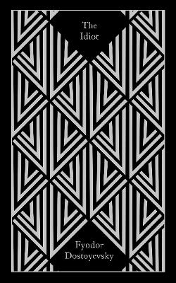 The Idiot - Fyodor Dostoyevsky