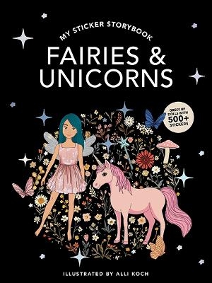 My Fancy Sticker Storybook: Fairies and Unicorns