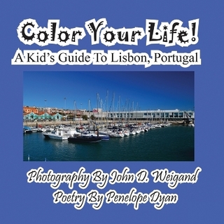 Color Your Life! A Kid's Guide To Lisbon, Portugal