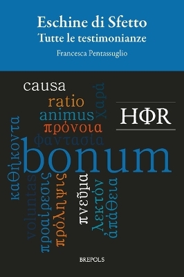 Eschine Di Sfetto. Tutte Le Testimonianze -  Aeschines of Sphettus, Francesca Pentassuglio