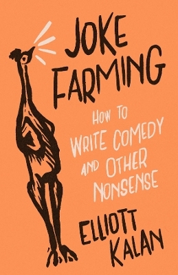 Joke Farming - Elliott Kalan