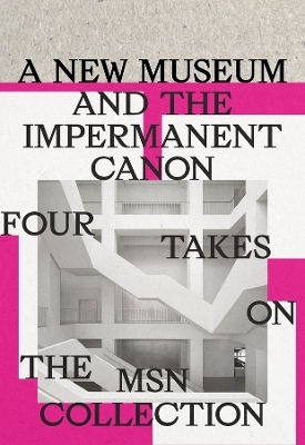 A New Museum and the Impermanent Canon - 